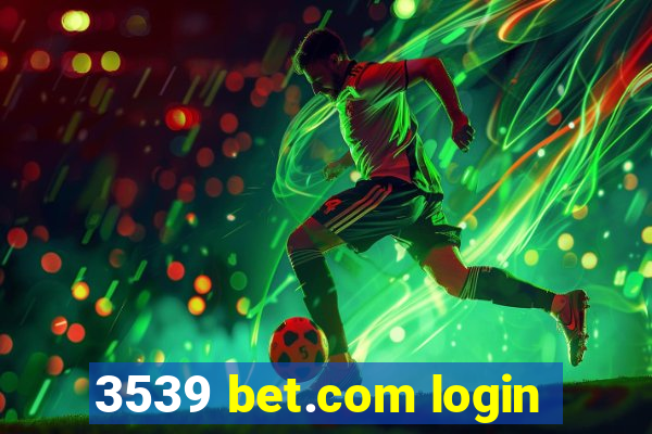 3539 bet.com login